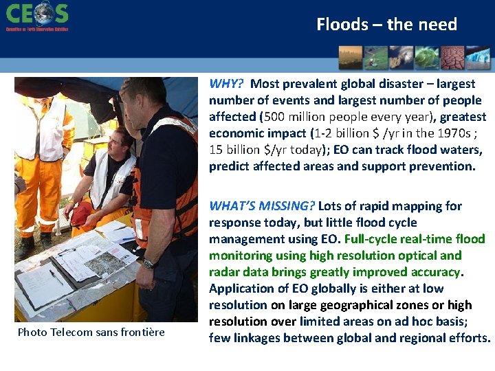 Floods – the need WHY? Most prevalent global disaster – largest number of events