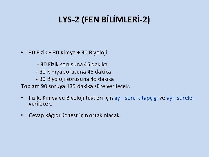 LYS-2 (FEN BİLİMLERİ-2) • 30 Fizik + 30 Kimya + 30 Biyoloji - 30