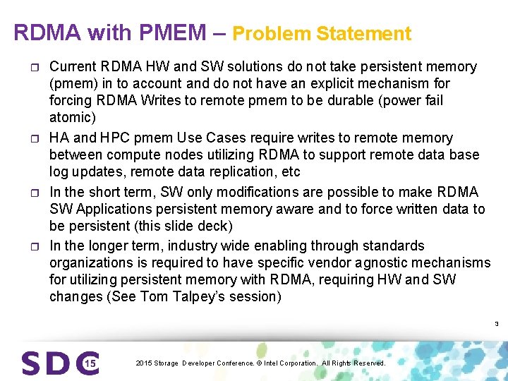 RDMA with PMEM – Problem Statement r r Current RDMA HW and SW solutions