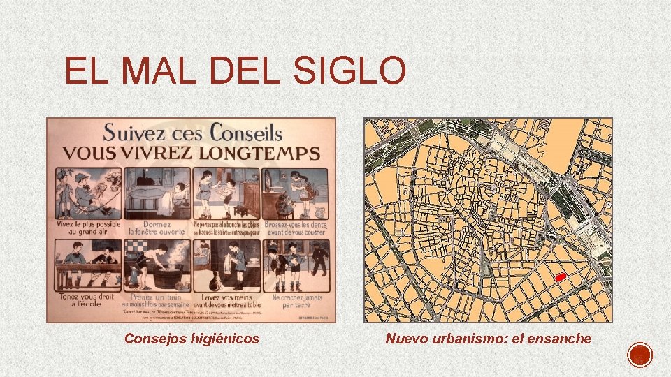 EL MAL DEL SIGLO Consejos higiénicos Nuevo urbanismo: el ensanche 