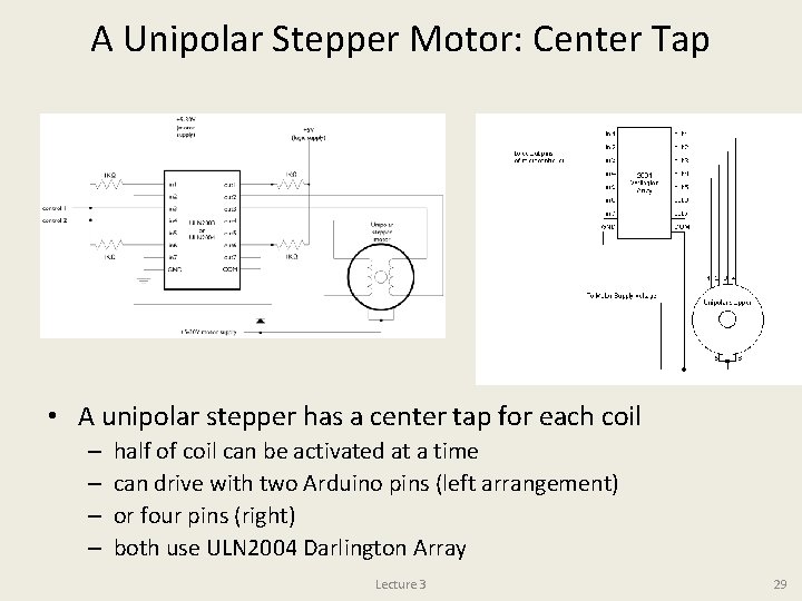 A Unipolar Stepper Motor: Center Tap • A unipolar stepper has a center tap