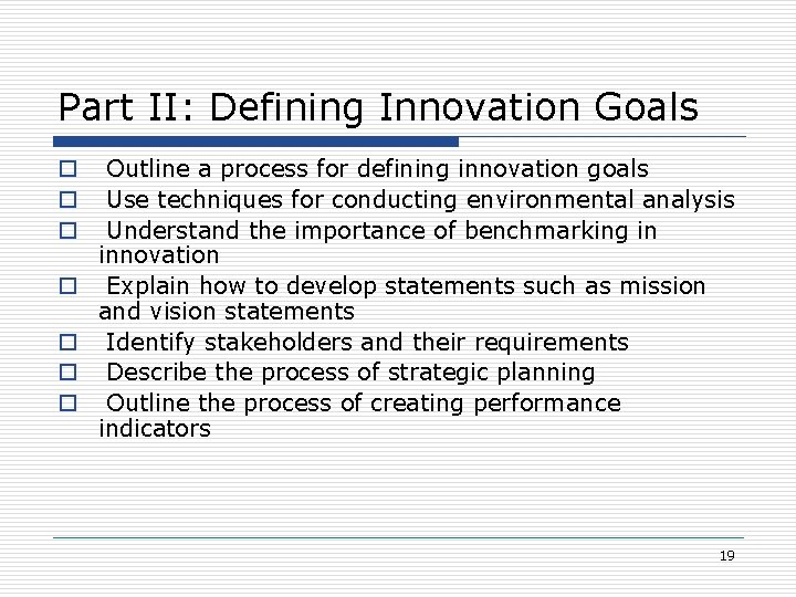 Part II: Defining Innovation Goals o o o o Outline a process for defining