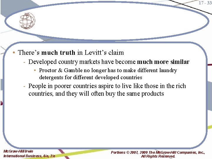 17 - 33 • There’s much truth in Levitt’s claim - Developed country markets