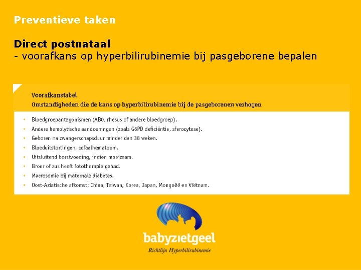 Preventieve taken Direct postnataal - voorafkans op hyperbilirubinemie bij pasgeborene bepalen 