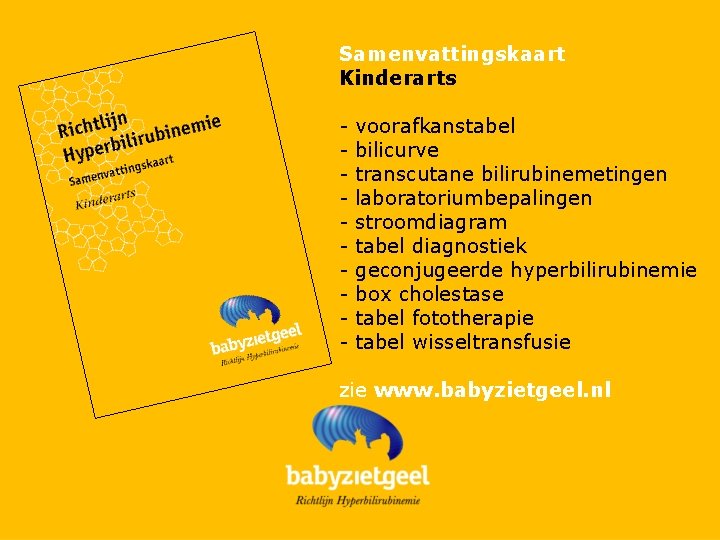 Samenvattingskaart Kinderarts - voorafkanstabel bilicurve transcutane bilirubinemetingen laboratoriumbepalingen stroomdiagram tabel diagnostiek geconjugeerde hyperbilirubinemie box