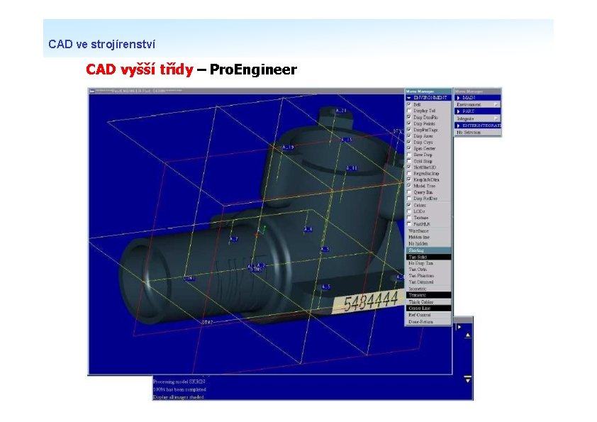 CAD ve strojírenství CAD vyšší třídy – Pro. Engineer 