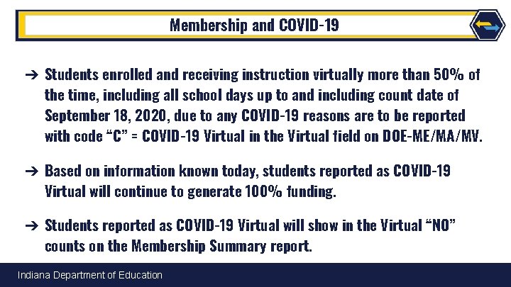 Membership and COVID-19 ➔ Students enrolled and receiving instruction virtually more than 50% of