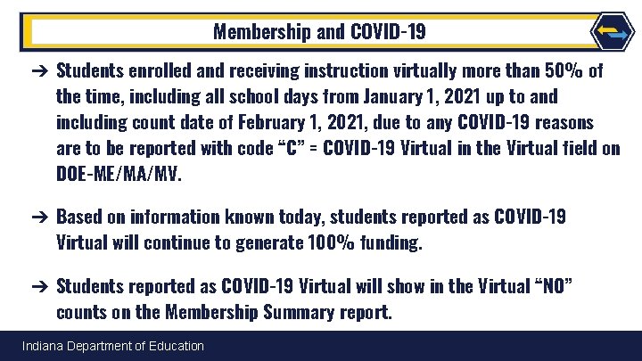 Membership and COVID-19 ➔ Students enrolled and receiving instruction virtually more than 50% of