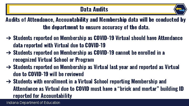 Data Audits of Attendance, Accountability and Membership data will be conducted by the department