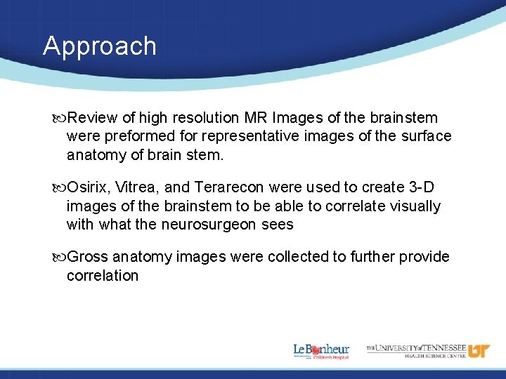 Approach Review of high resolution MR Images of the brainstem were preformed for representative