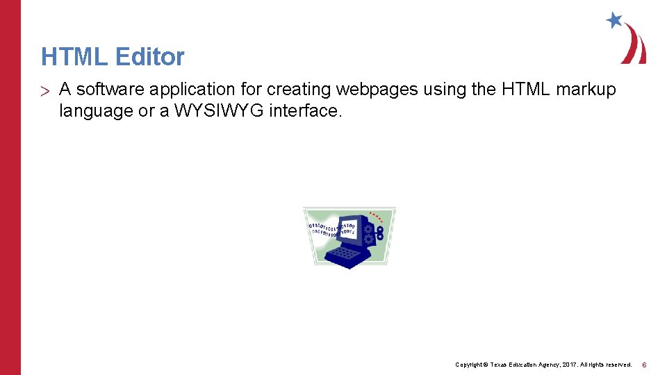 HTML Editor > A software application for creating webpages using the HTML markup language
