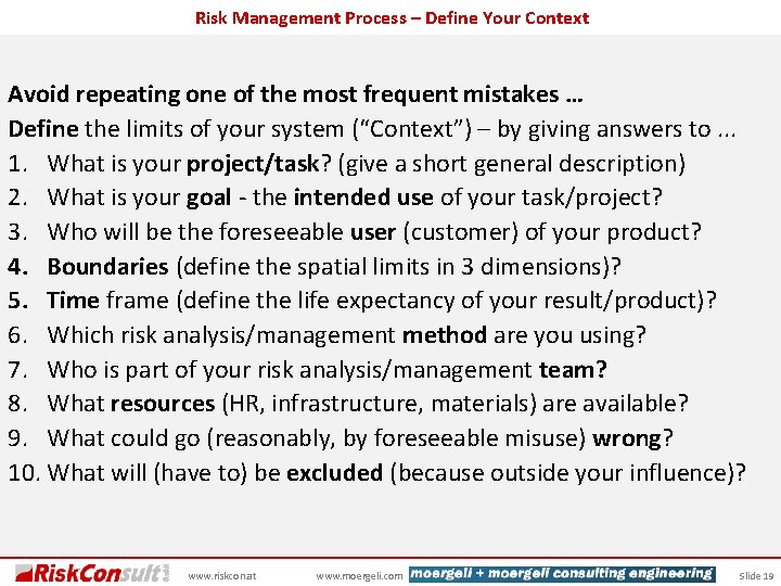 Risk Management Process – Define Your Context Avoid repeating one of the most frequent