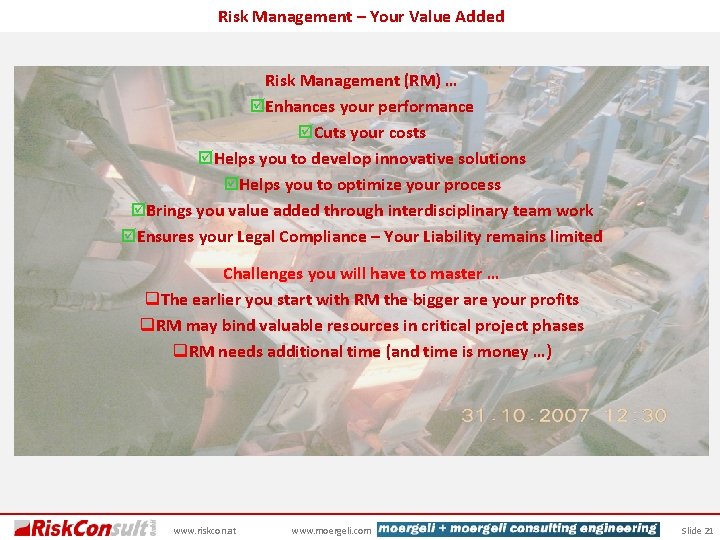 Risk Management – Your Value Added Risk Management (RM) … þEnhances your performance þCuts