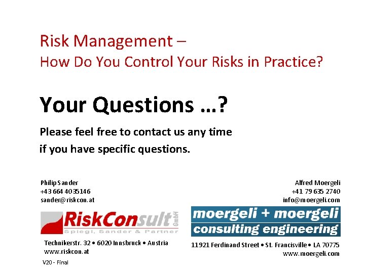 Risk Management – How Do You Control Your Risks in Practice? Your Questions …?