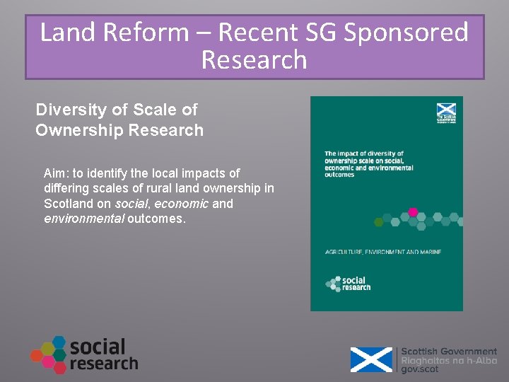 Land Reform – Recent SG Sponsored Research Diversity of Scale of Ownership Research Aim: