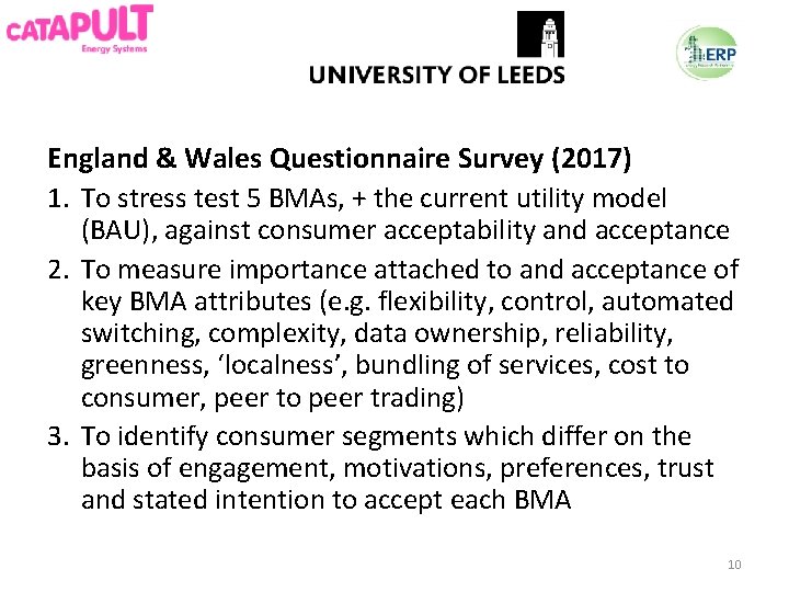 England & Wales Questionnaire Survey (2017) 1. To stress test 5 BMAs, + the