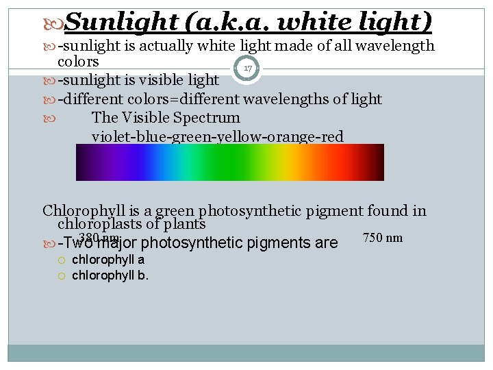  Sunlight (a. k. a. white light) -sunlight is actually white light made of