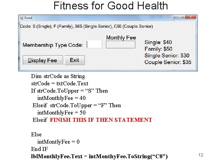 Fitness for Good Health Dim str. Code as String str. Code = txt. Code.