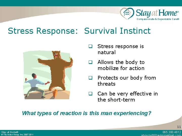 Compassionate & Dependable Care® Stress Response: Survival Instinct q Stress response is natural q