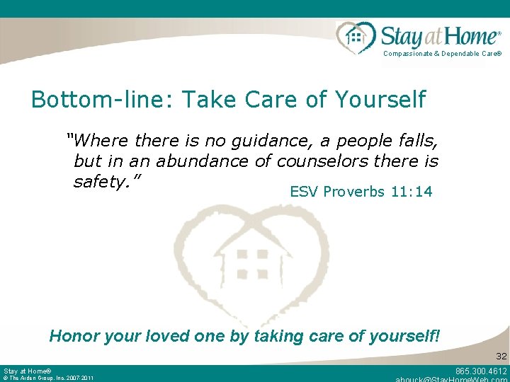 Compassionate & Dependable Care® Bottom-line: Take Care of Yourself “Where there is no guidance,