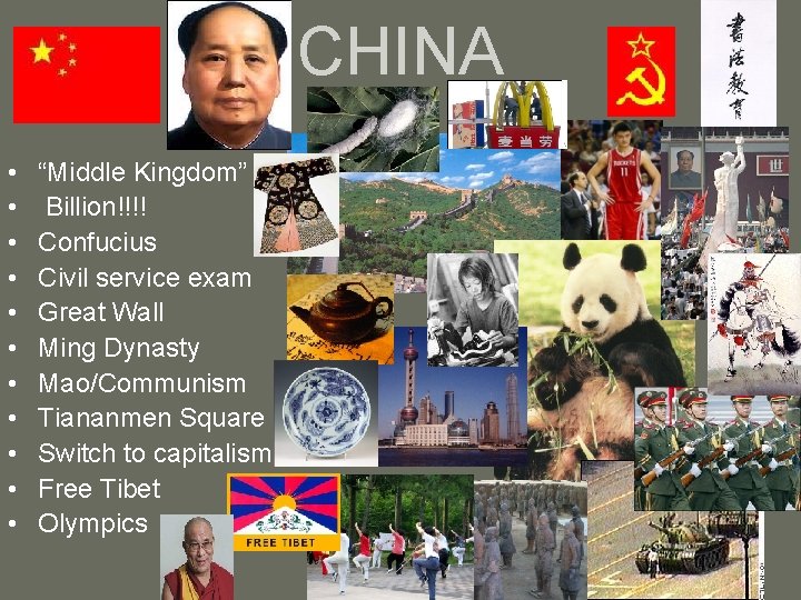 CHINA • • • “Middle Kingdom” Billion!!!! Confucius Civil service exam Great Wall Ming