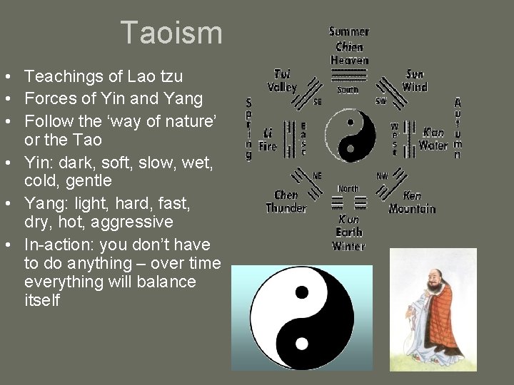 Taoism • Teachings of Lao tzu • Forces of Yin and Yang • Follow