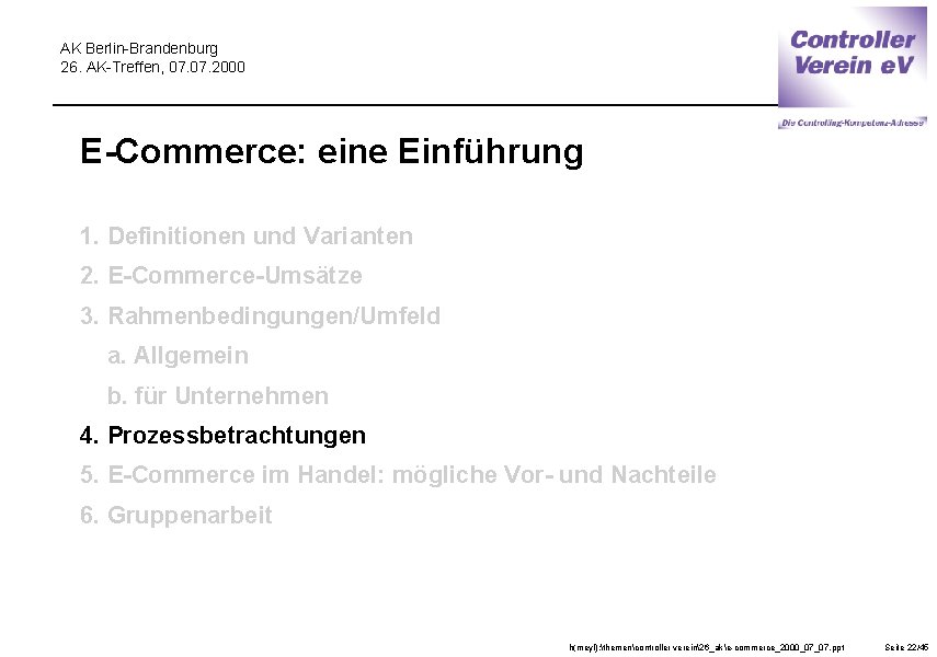 AK Berlin-Brandenburg 26. AK-Treffen, 07. 2000 E-Commerce: eine Einführung 1. Definitionen und Varianten 2.