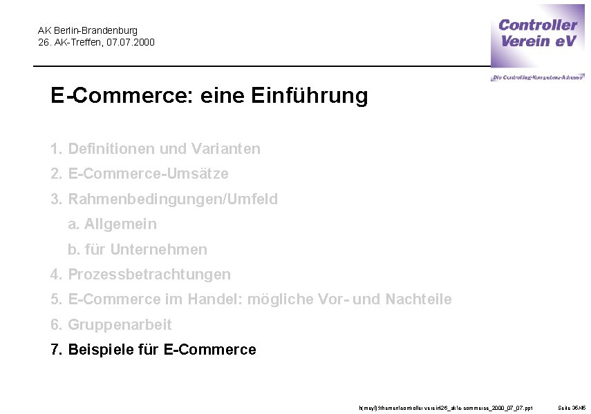 AK Berlin-Brandenburg 26. AK-Treffen, 07. 2000 E-Commerce: eine Einführung 1. Definitionen und Varianten 2.