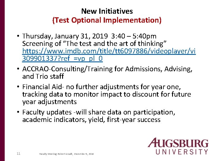 New Initiatives (Test Optional Implementation) • Thursday, January 31, 2019 3: 40 – 5: