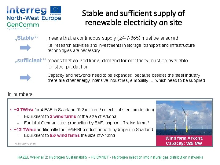 Stable and sufficient supply of renewable electricity on site „Stable “ means that a