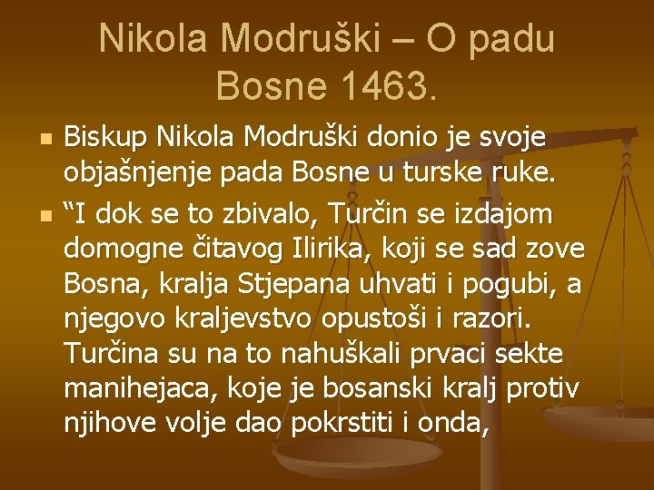 Nikola Modruški – O padu Bosne 1463. n n Biskup Nikola Modruški donio je