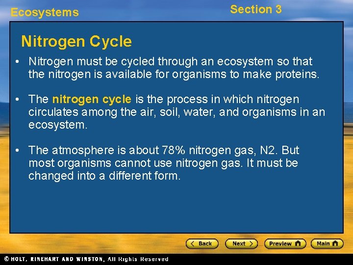 Ecosystems Section 3 Nitrogen Cycle • Nitrogen must be cycled through an ecosystem so