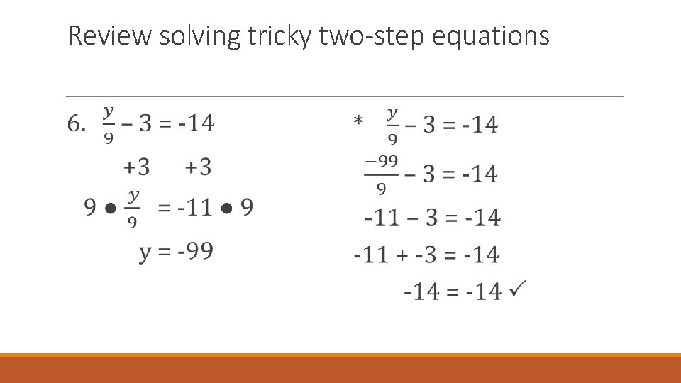 Review solving tricky two-step equations 