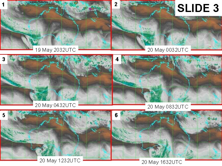 2 1 19 May 2032 UTC 3 SLIDE 3 20 May 0032 UTC 4