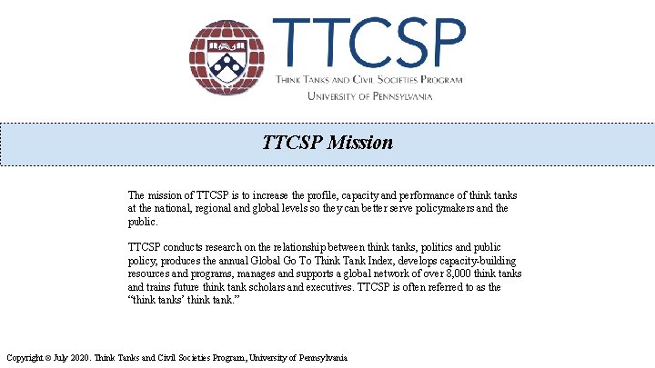 TTCSP Mission The mission of TTCSP is to increase the profile, capacity and performance