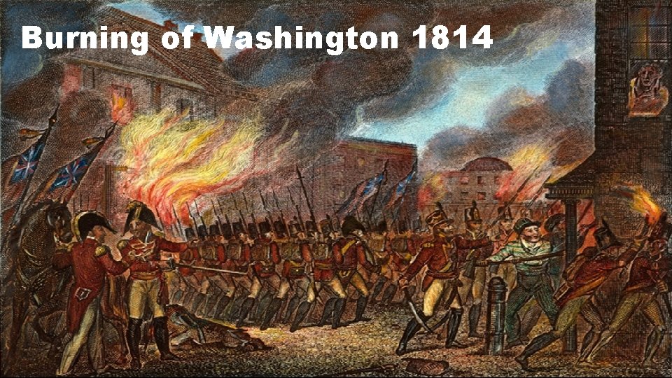 Burning of Washington 1814 