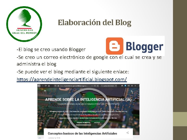 Elaboración del Blog -El blog se creo usando Blogger -Se creo un correo electrónico