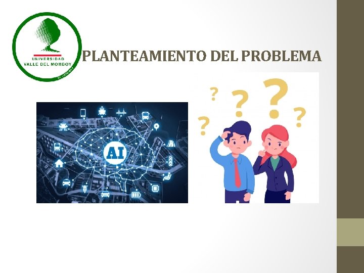 PLANTEAMIENTO DEL PROBLEMA 