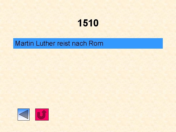 1510 Martin Luther reist nach Rom 