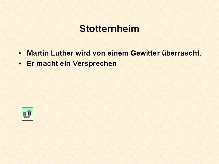 Stotternheim • Martin Luther wird von einem Gewitter überrascht. • Er macht ein Versprechen