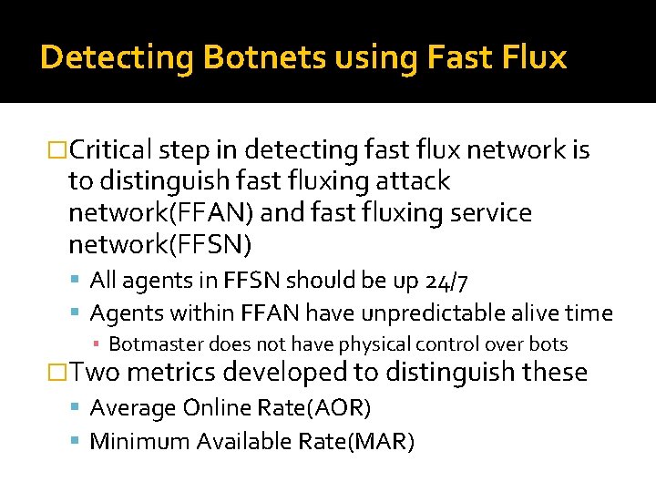 Detecting Botnets using Fast Flux �Critical step in detecting fast flux network is to