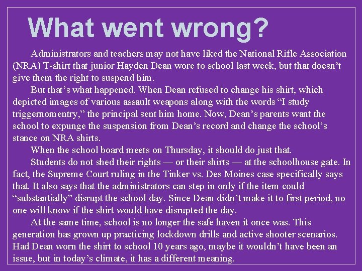 What went wrong? Administrators and teachers may not have liked the National Rifle Association