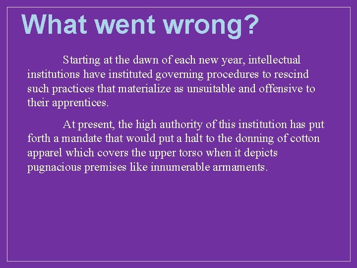 What went wrong? Starting at the dawn of each new year, intellectual institutions have