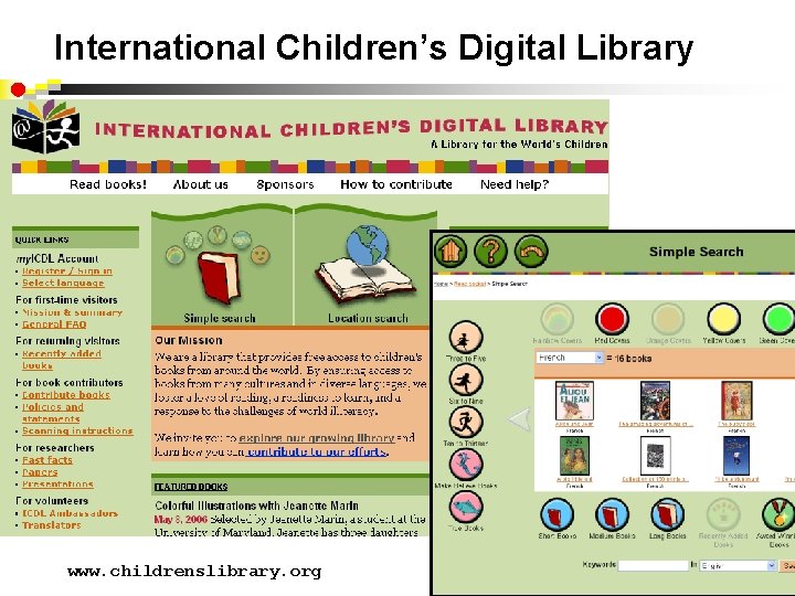 International Children’s Digital Library www. childrenslibrary. org 