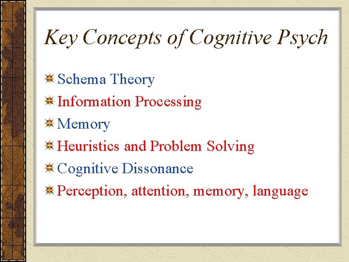 Key Concepts of Cognitive Psych Schema Theory Information Processing Memory Heuristics and Problem Solving