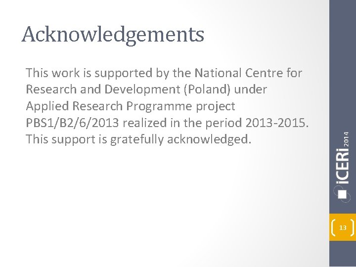 Acknowledgements This work is supported by the National Centre for Research and Development (Poland)