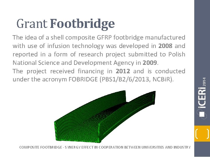 Grant Footbridge The idea of a shell composite GFRP footbridge manufactured with use of