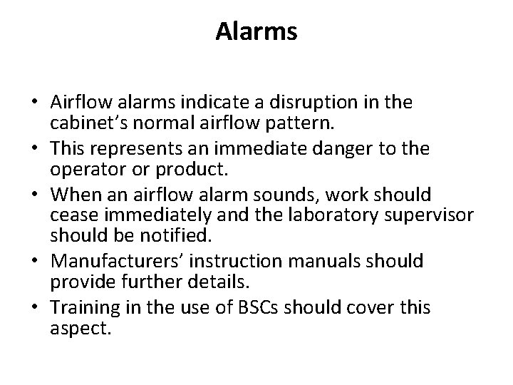 Alarms • Airflow alarms indicate a disruption in the cabinet’s normal airflow pattern. •
