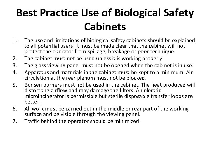 Best Practice Use of Biological Safety Cabinets 1. 2. 3. 4. 5. 6. 7.