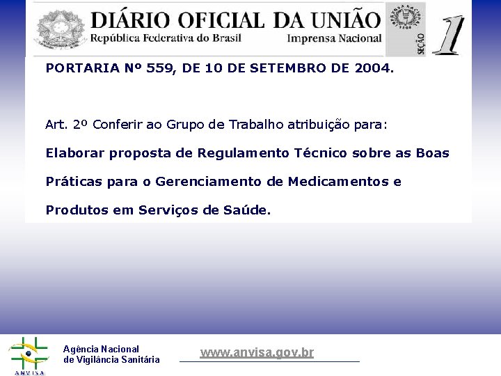 PORTARIA Nº 559, DE 10 DE SETEMBRO DE 2004. Art. 2º Conferir ao Grupo